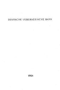 DEUTSCHE UEBERSEEISCHE BANK  1964 Wir beehren uns, Ihnen unseren