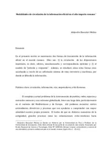 Modalidades de circulación de la información oficial en el alto imperio romano *  Alejandro Bancalari Molina Resumen En el presente escrito se examinarán dos formas de transmisión de la información