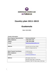 Country planGuatemala Date: Contact information: Name Regional Representative: