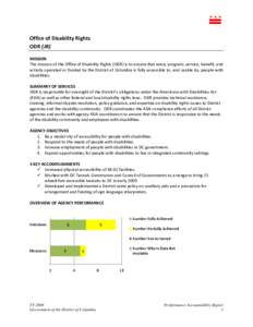 Office of Disability Rights ODR (JR) MISSION The mission of the Office of Disability Rights (ODR) is to ensure that every program, service, benefit, and activity operated or funded by the District of Columbia is fully ac