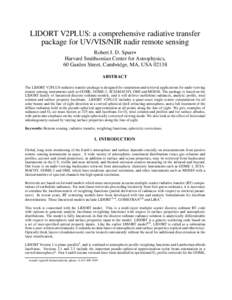 LIDORT V2PLUS: a comprehensive radiative transfer package for UV/VIS/NIR nadir remote sensing Robert J. D. Spurr Harvard Smithsonian Center for Astrophysics, 60 Garden Street, Cambridge, MA, USAABSTRACT