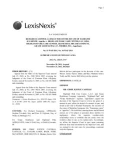 Page 1  6 of 18 DOCUMENTS RICHARD SCAMPONE, AS EXECUTOR OF THE ESTATE OF MADELINE SCAMPONE, Appellee v. HIGHLAND PARK CARE CENTER, LLC, D/B/A HIGHLAND PARK CARE CENTER, GRANE HEALTHCARE COMPANY,