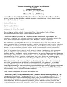Governor’s Commission on Medicaid Care Management May 1, 2013 Legislative Office Building 33 N State Street, Concord, NH[removed]Minutes of the May 1, 2013 Meeting Members Present: Mary Vallier-Kaplan, Chair; Donald Shum