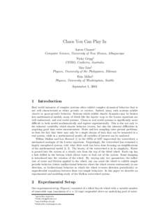 Chaos You Can Play In Aaron Clauset∗ Computer Science, University of New Mexico, Albuquerque Nicky Grigg† CSIRO, Canberra, Australia May Lim‡