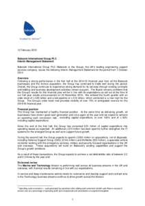 10 FebruaryBabcock International Group PLC Interim Management Statement Babcock International Group PLC (Babcock or the Group), the UK’s leading engineering support services company, issues the following Interim