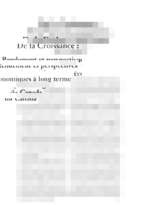De la Croissance : Rendement et perspectives économiques à long terme du Canada Peter J. Nicholson*