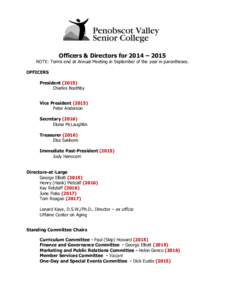 Officers & Directors for 2014 – 2015  NOTE: Terms end at Annual Meeting in September of the year in parentheses. OFFICERS President[removed]Charles Boothby