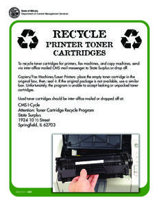 State of Illinois Department of Central Management Services RECYCLE PRINTER TONER CARTRIDGES