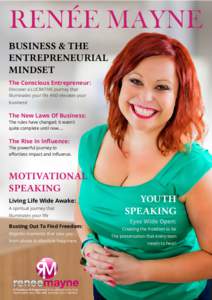 RENÉE MAYNE Business & The enTrepreneurial MindseT The Conscious Entrepreneur: