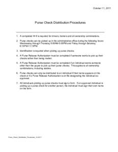 October 11, 2011  Purse Check Distribution Procedures 1. A completed W-9 is required for drivers, trainers and all ownership combinations. 2. Purse checks can be picked up in the administrative office during the followin