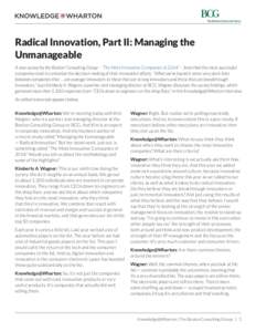 Radical Innovation, Part II: Managing the Unmanageable A new survey by the Boston Consulting Group – “The Most Innovative Companies of 2014” – finds that the most successful companies tend to centralize the decis