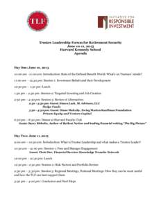 Trustee Leadership Forum for Retirement Security June 10-11, 2013 Harvard Kennedy School Agenda  Day One: June 10, 2013