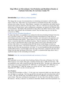 Edge Effects on Microclimate, Nest Predation and Buckthorn Density at Clarkson University, St. Lawrence County NY [author] Introduction [topic defined, problem/question] The change that one type of environment has on a b