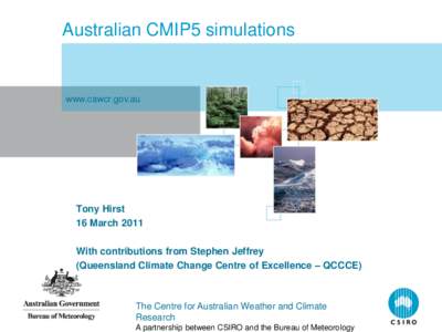 Australian CMIP5 simulations  www.cawcr.gov.au Tony Hirst 16 March 2011