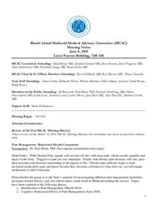 Rhode Island Medicaid Medical Advisory Committee (MCAC) Meeting Notes June 9, 2010 Louis Pasteur Building, 7:00 AM MCAC Committee Attending: Mark Braun MD, Stephen Chabot MD, Dave Feeney, Jerry Fingerut, MD, Mary Hohenha