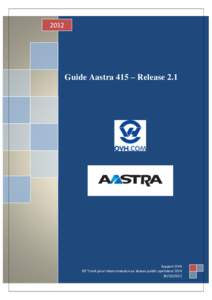 2012  Guide Aastra 415 – Release 2.1 Support OVH SIP Trunk pour interconnexion au réseau public opérateur OVH