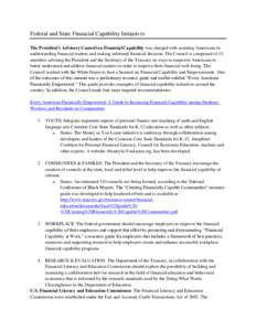 Federal and State Financial Capability Initiatives The President’s Advisory Council on Financial Capability was charged with assisting Americans in understanding financial matters and making informed financial decision