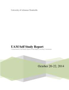 University of Arkansas Monticello  UAM Self Study Report Comprehensive Self-Study Report to the Higher Learning Commission  October 20-22, 2014