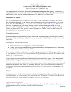 The Cornell Law School J.D. with Specialization in International Legal Affairs Course Offerings[removed]Academic Year The program leads to the degree of “J.D. with Specialization in International Legal Affairs”. This