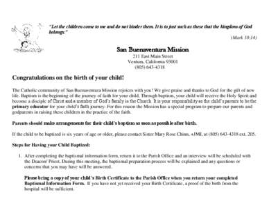 “Let the children come to me and do not hinder them. It is to just such as these that the kingdom of God belongs.” (Mark 10:14) San Buenaventura Mission 211 East Main Street