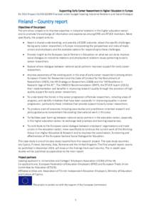 Supporting Early Career Researchers in Higher Education in Europe EU DGV Project VSfinanced under budget heading Industrial Relations and Social Dialogue Finland – Country report Objectives of the project Th