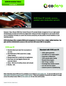 SERVER ACCESS TOOLS KVM OVER IP KVM Over IP remote access… control over dedicated servers