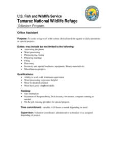 U.S. Fish and Wildlife Service  Tamarac National Wildlife Refuge Volunteer Program Office Assistant Purpose: To assist refuge staff with various clerical needs in regards to daily operations