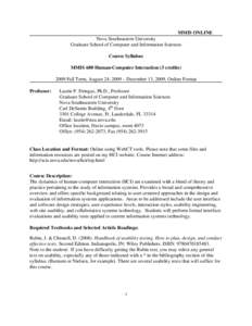 MMIS ONLINE Nova Southeastern University Graduate School of Computer and Information Sciences Course Syllabus MMIS 680 Human-Computer Interaction (3 credits[removed]Fall Term, August 24, 2009 – December 13, 2009, Online 