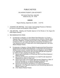 PUBLIC NOTICE OKLAHOMA STUDENT LOAN AUTHORITY 525 Central Park Drive, Suite 600 Oklahoma City, OK[removed]AGENDA Regular Meeting, September 23, [removed]:30 P.M.