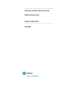 Folkestone and Dover Water Services Ltd PR09 Final Business Plan Reporter’s Main Report  April 2009