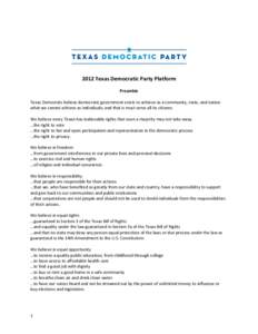    2012	
  Texas	
  Democratic	
  Party	
  Platform   Preamble	
  	
   	
  	
  