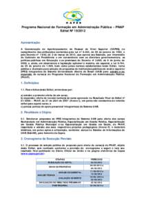 Programa Nacional de Formação em Administração Pública – PNAP Edital Nº Apresentação A Coordenação de Aperfeiçoamento de Pessoal de Nível Superior (CAPES), no cumprimento das atribuições conferida