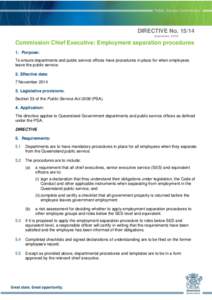 DIRECTIVE No[removed]Supersedes: 02/09 Commission Chief Executive: Employment separation procedures 1. Purpose: To ensure departments and public service offices have procedures in place for when employees