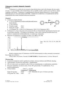 Clobenzorex (Asenlix®, Dinintel®, Finedal®) General Clobenzorex is a relatively new anorectic drug that has been cited in the literature the last couple of years. It is not available in the United States, but is avail