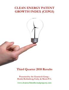 CLEAN ENERGY PATENT GROWTH INDEX (CEPGI) Third Quarter 2010 Results Presented by the Cleantech Group Heslin Rothenberg Farley & Mesiti P.C. www.cleantechintellectualproperty.com