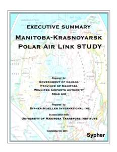 EXECUTIVE SUMMARY  Manitoba-Krasnoyarsk Polar Air Link STUDY  Prepared for: