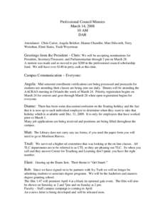 Professional Council Minutes March 14, [removed]AM DAR Attendance: Chris Carter, Angela Belcher, Dianne Chandler, Matt Dilworth, Terry Weisehan, Eleni Siatra, Trudi Weyerman