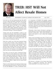 TREB: HST Will Not Affect Resale Homes Bill Johnston TREB PRESIDENT’S COLUMN AS IT APPEARS IN THE TORONTO STAR