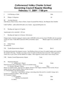 Cottonwood Valley Charter School Governing Council Regular Meeting February 11, 2009 – 7:00 pm I.  Call Meeting to Order