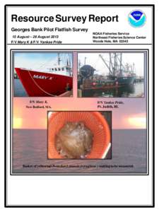 Resource Survey Report Georges Bank Pilot Flatfish Survey 15 August – 26 August 2013 F/V Mary K & F/V Yankee Pride  F/V Mary K,