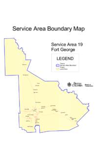 Service Area Boundary Map Service Area 19 Fort George LEGEND #
