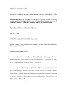 reference re secession of quebec  IN THE MATTER OF Section 53 of the Supreme Court Act, R.S.C., 1985, c. S-26; AND IN THE MATTER OF a Reference by the Governor in Council concerning certain questions relating to the sece