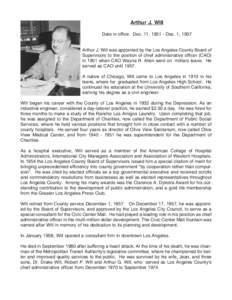 Arthur J. Will Date in office: Dec. 11, [removed]Dec. 1, 1957 Arthur J. Will was appointed by the Los Angeles County Board of Supervisors to the position of chief administrative officer (CAO) in 1951 when CAO Wayne R. Alle