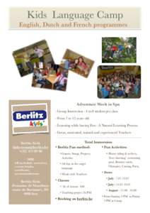 Kids Language Camp English, Dutch and French programmes Adventure Week in Spa - Group Instruction : 4 to 8 student per class - From 7 to 12 years old