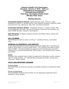 Delaware Health Care Commission Thursday, January 3, 2013 9:00 a.m. Department of Transportation Administration Building First Floor, Farmington/Felton Room 800 Bay Road, Dover