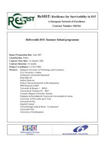 ReSIST: Resilience for Survivability in IST A European Network of Excellence Contract Number: Deliverable D15: Summer School programme