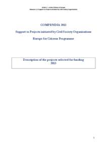 Action 2 - Active Citizens in Europe Measure 2.3 Support to Projects initiated by Civil Society Organisations COMPENDIA 2013 Support to Projects initiated by Civil Society Organisations Europe for Citizens Programme