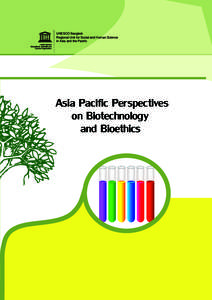 UNESCO Bangkok Regional Unit for Social and Human Science in Asia and the Pacific Asia Pacific Perspectives on Biotechnology