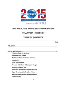   2015 FIS ALPINE WORLD SKI CHAMPIONSHIPS VOLUNTEER HANDBOOK TABLE OF CONTENTS    