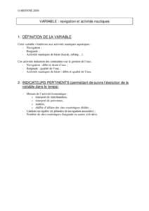 GARONNE[removed]VARIABLE : navigation et activités nautiques 1. DÉFINITION DE LA VARIABLE Cette variable s’intéresse aux activités nautiques aquatiques :